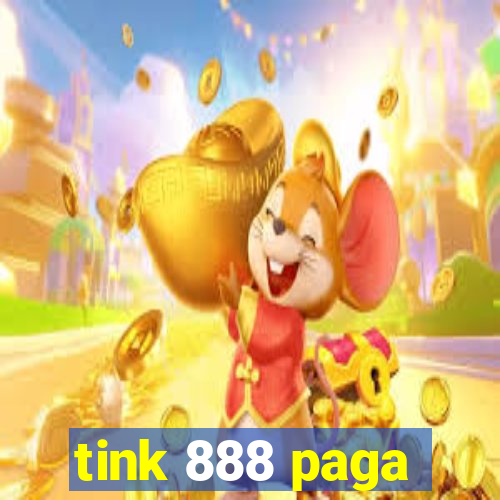 tink 888 paga